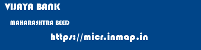 VIJAYA BANK  MAHARASHTRA BEED    micr code